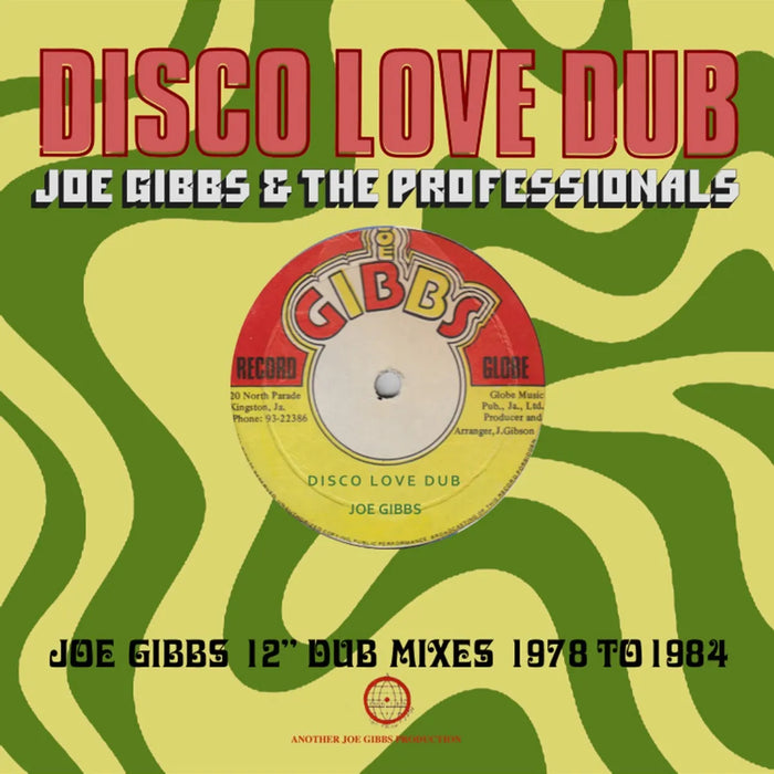 Disco Love Dub: Joe Gibbs 12" Dub Mixes 1978 to 1984