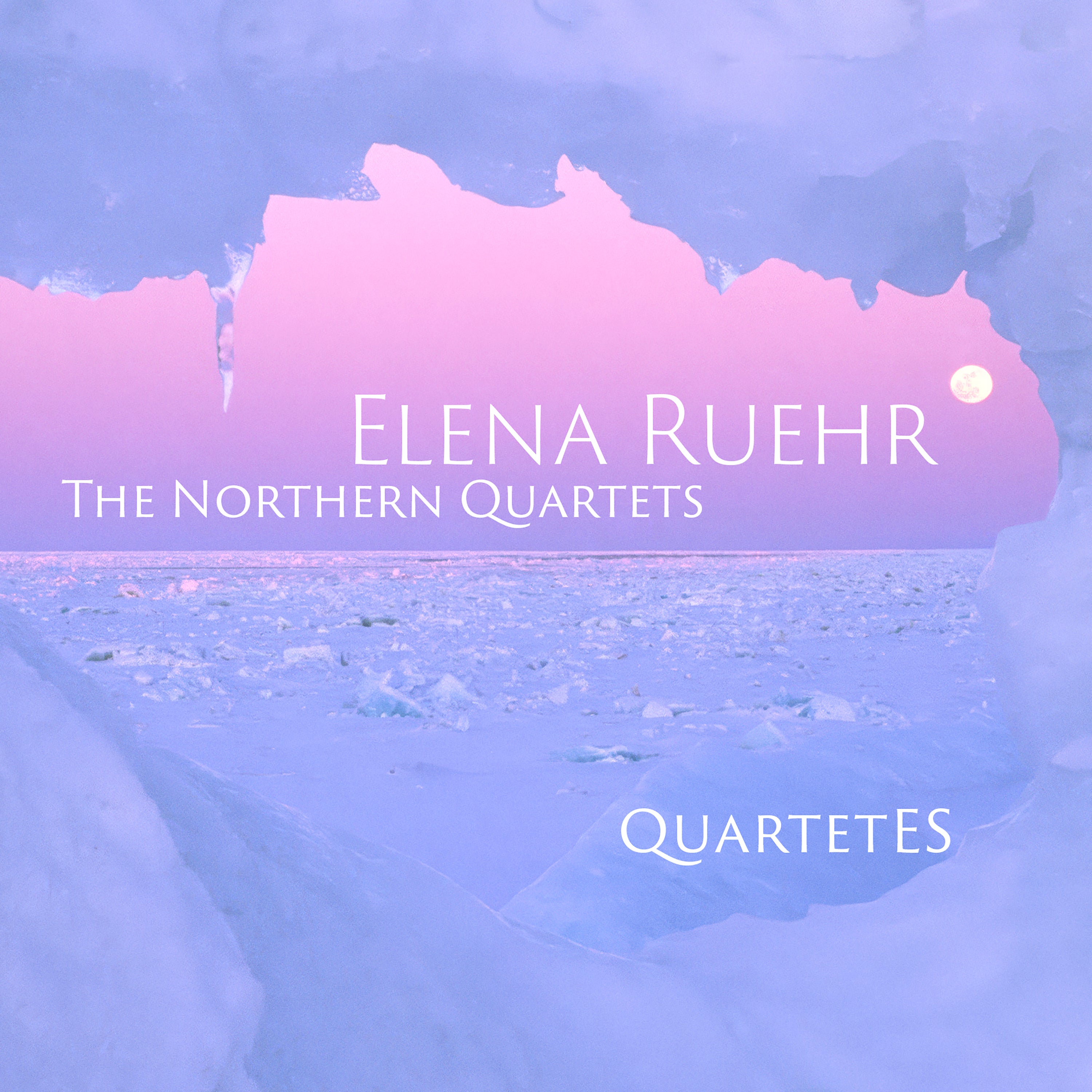 Elena Ruehr: The Northern Quartets