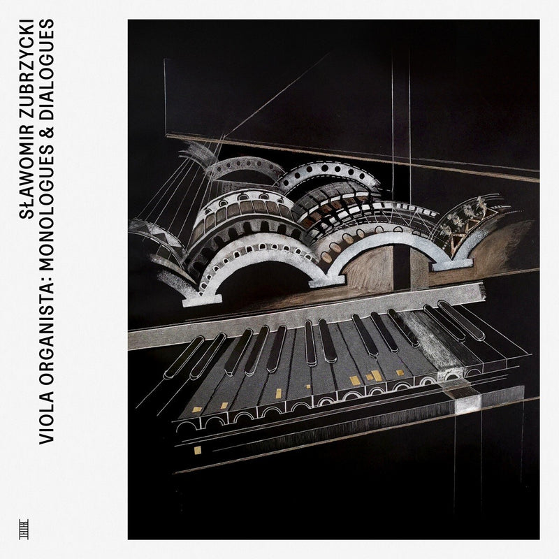 Slawomir Zubrzycki: Viola Organista - Monologues & Dialogues