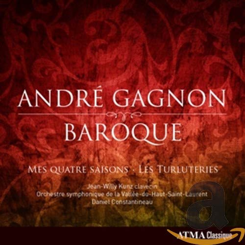 Gagnon: Mes Quatre Saisons / Les Turluteries