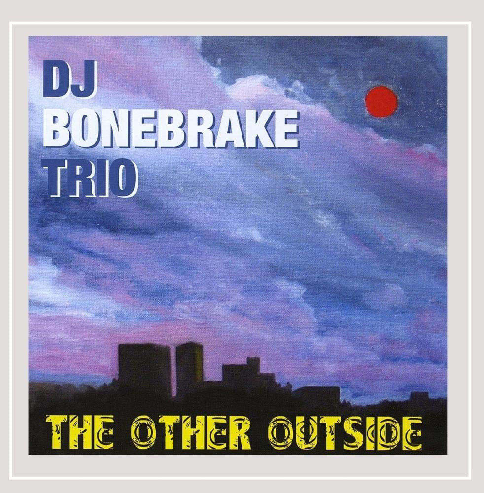 DJ Bonebrake Trio - The Other Outside