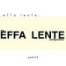 Effa Lente Configuration, Pts. 1 - 4