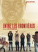 Entre les frontières