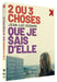 Deux ou trois choses que je sais d'elle...