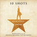 Hamilton: 10 Shots: Highlights from the Original Broadway Cast Recording