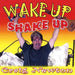 Wake Up, Shake Up