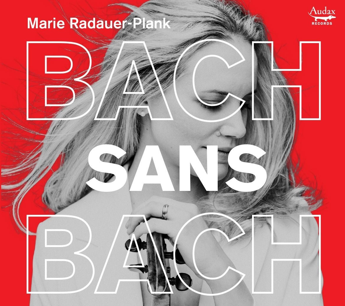 Marie Radauer-Plank: Bach Sans Bach