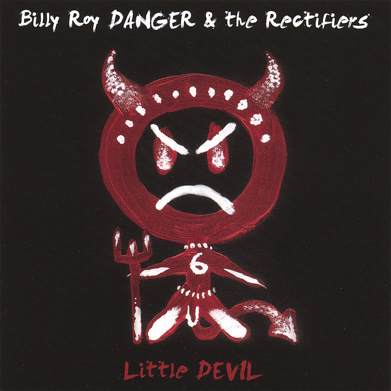 Billy Roy Danger & The Rectifiers - Little Devil
