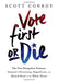 Vote First or Die