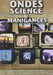 Ondes, sciences et manigances