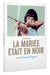 La mariée était en noir