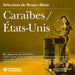 Caraibes/Etats-Unis, du Calypso au Ska 1944-1972