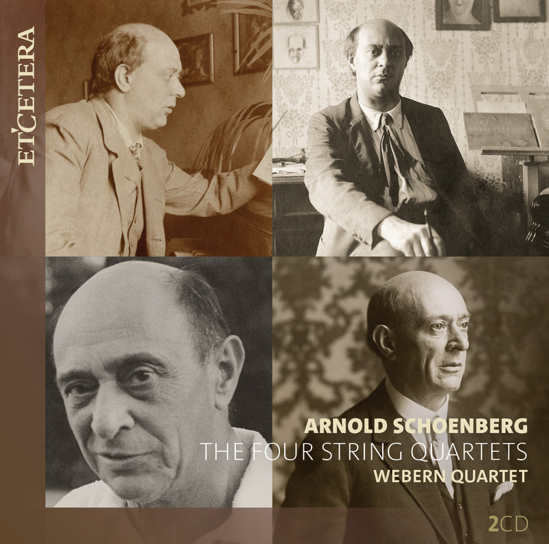 Arnold Schoenberg: The Four String Quartets