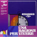 Una Ragione Per Vivere + Live