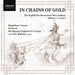 In Chains of Gold: The English Pre-restoration Verse Anthem Volumes 1, 2 and 3