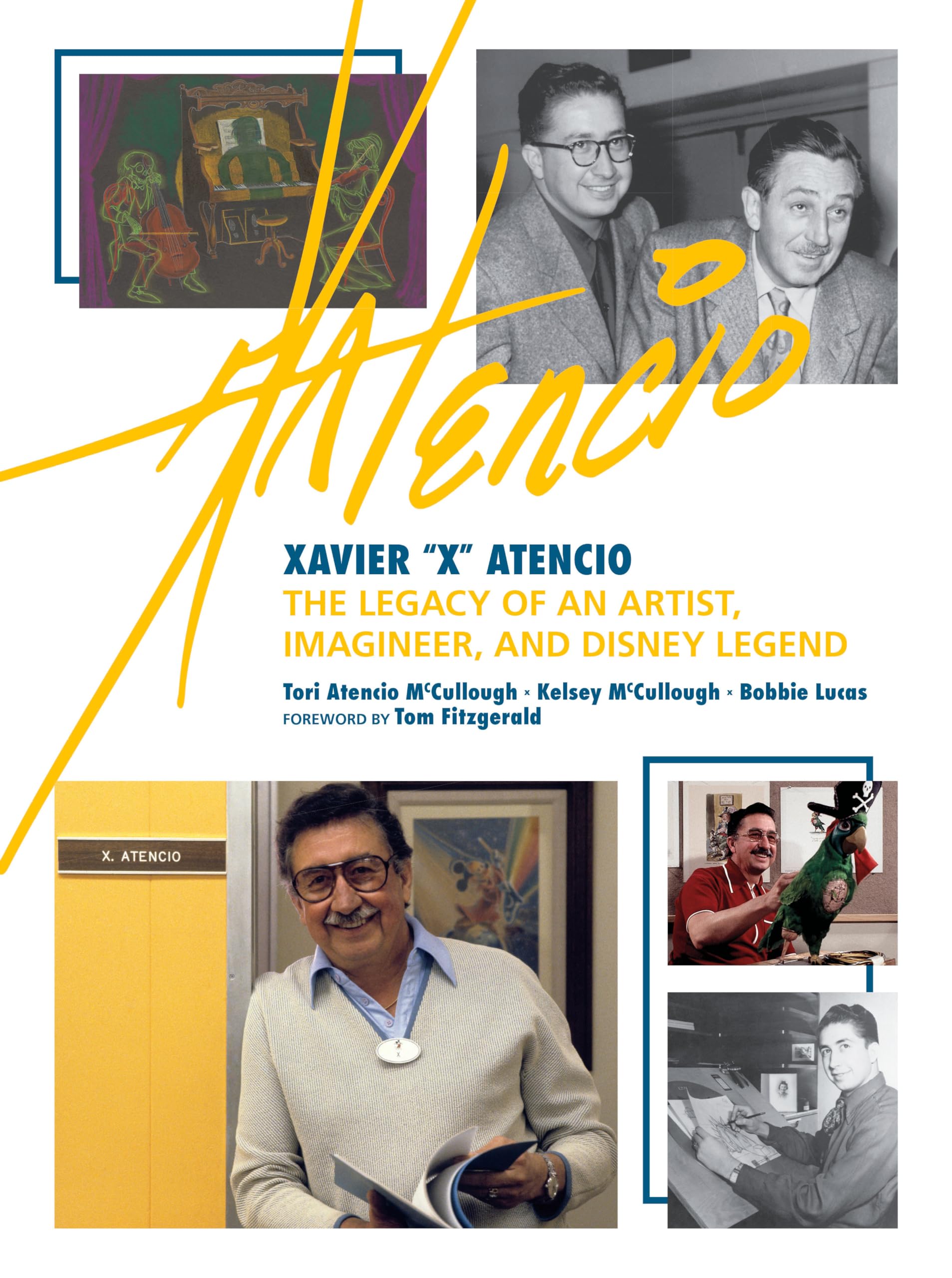 Xavier X Atencio: The Legacy of an Artist, Imagineer, and Disney Legend (Disney Editions Deluxe
