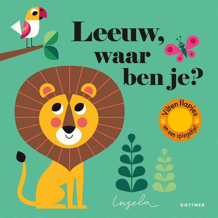 Leeuw, waar ben je?: vilten flapjes en een spiegeltje