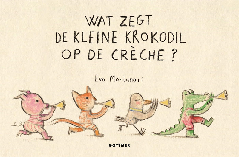 Gottmer Uitgevers Groep - Wat zegt de kleine krokodil op de creche?