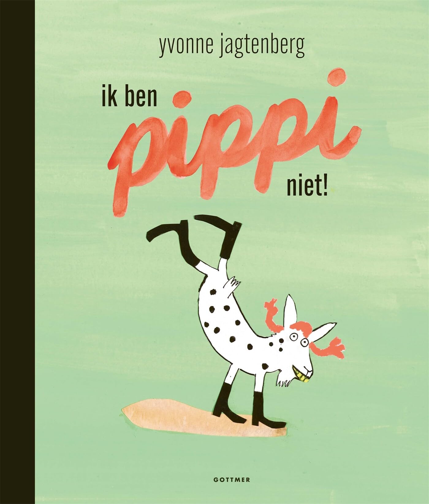 Gottmer Uitgevers Groep - Ik ben Pippi niet
