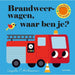 Gottmer Uitgevers Groep - Brandweerwagen waar ben je?