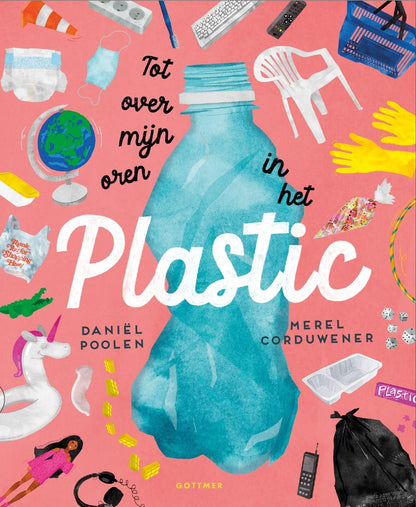 Gottmer Uitgevers Groep - Tot over mijn oren in het plastic