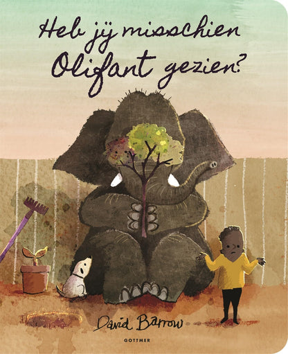 Gottmer Uitgevers Groep - Heb jij misschien Olifant gezien?