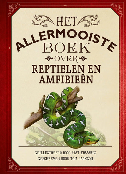 Gottmer Uitgevers Groep - Het allermooiste boek over reptielen en amfibieen