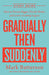 Gradually Then Suddenly Study Guide: How to Dream Bigger, Decide Better, and Leave a Lasting Legacy