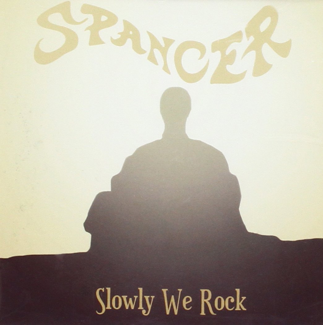 Spancer - Slowly We Rock (Cd)
