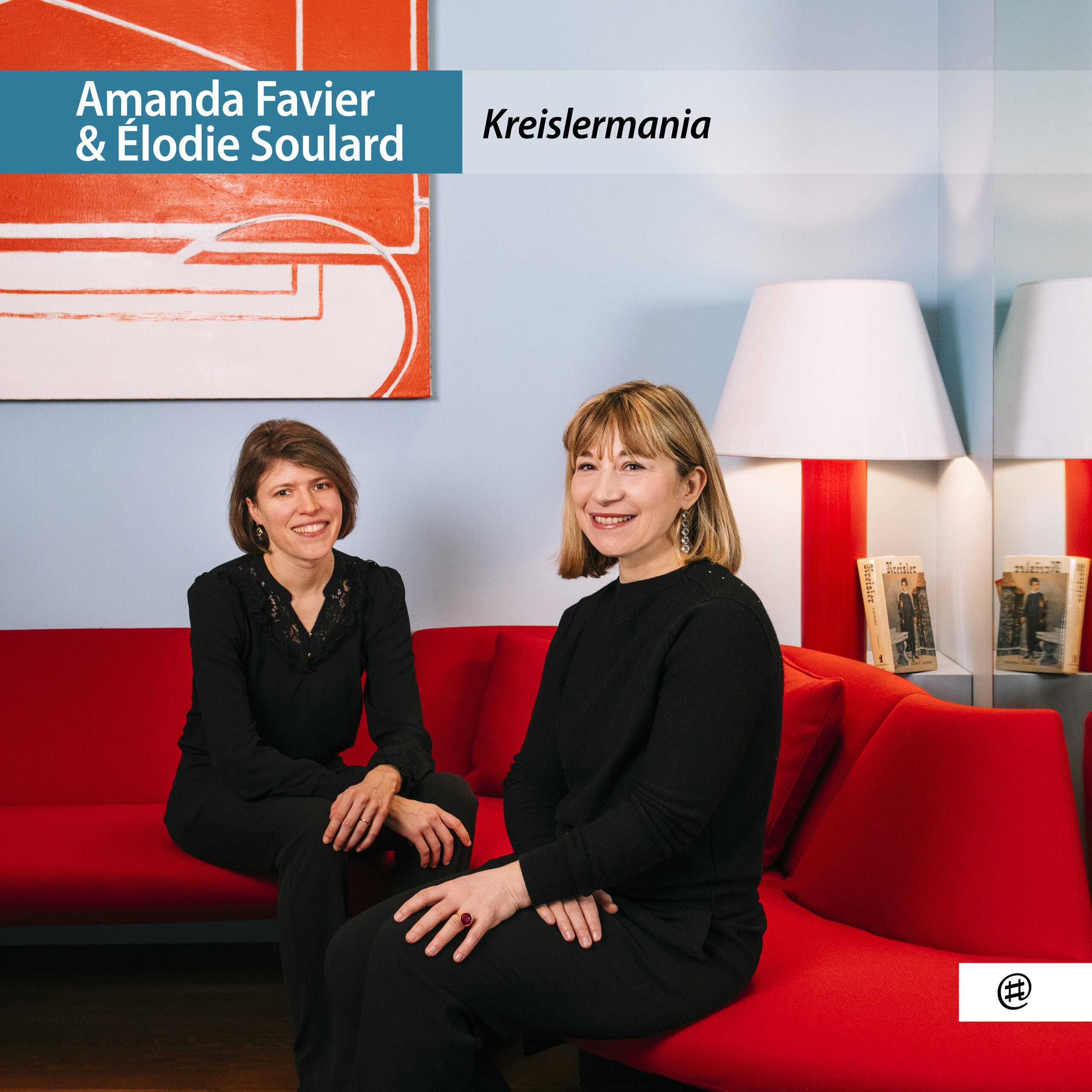 Amanda Favier & Élodie Soulard: Kreislermania
