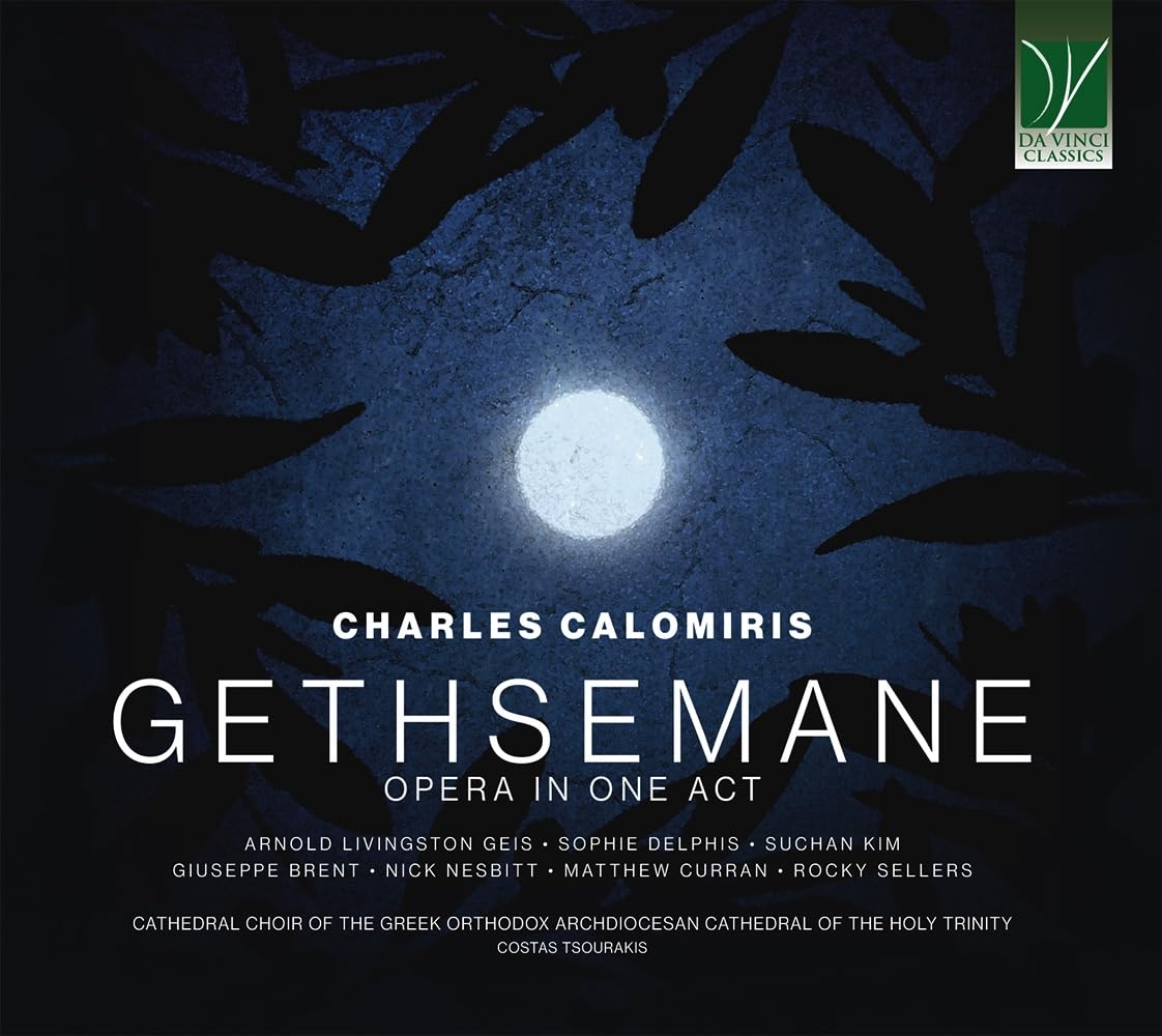 Charles Calomiris: Gethsemane, Opera In One Act