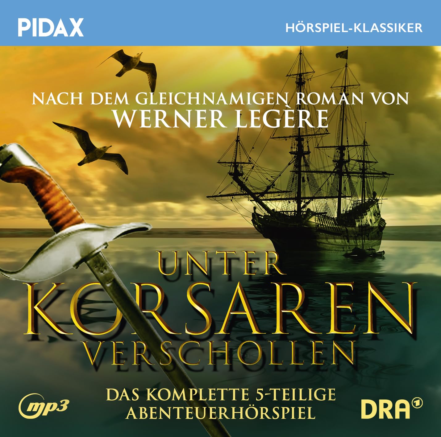 Unter Korsaren verschollen / Das komplette 5-teilige Abenteuerhörspiel (Pidax Hörspiel-Klassiker