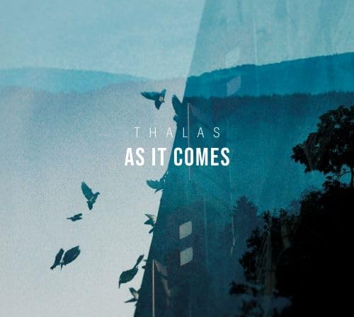 As It Comes