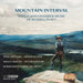 Mountain Interval: Songs and Chamber Music of Russell Platt