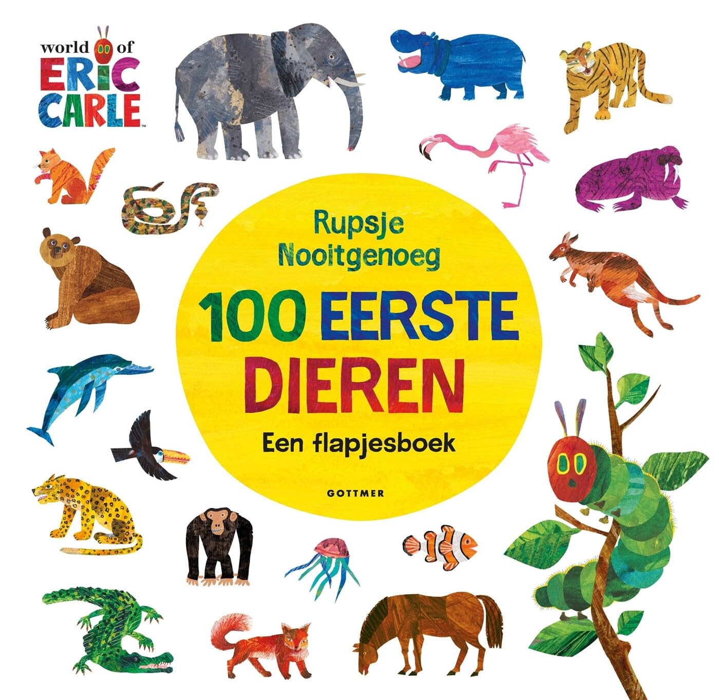 Gottmer Uitgevers Groep - Rupsje Nooitgenoeg - 100 eerste dieren