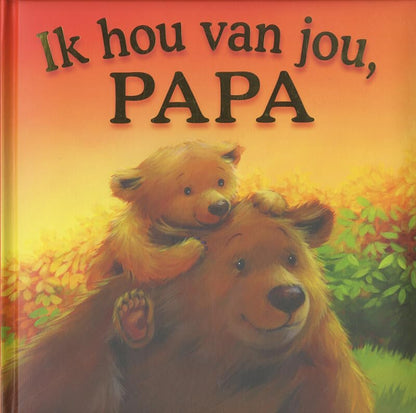 Ik hou van jou papa