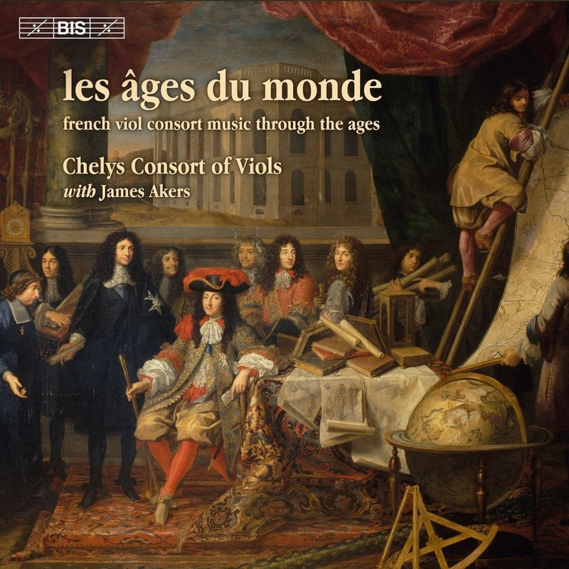 Les Âges Du Monde: French Viol Consort Music Through the Ages