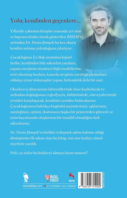 Cocukluguna Iyi Bak: Gecmis Gelecektir Bazen