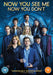 Now You See Me: Now You Don't