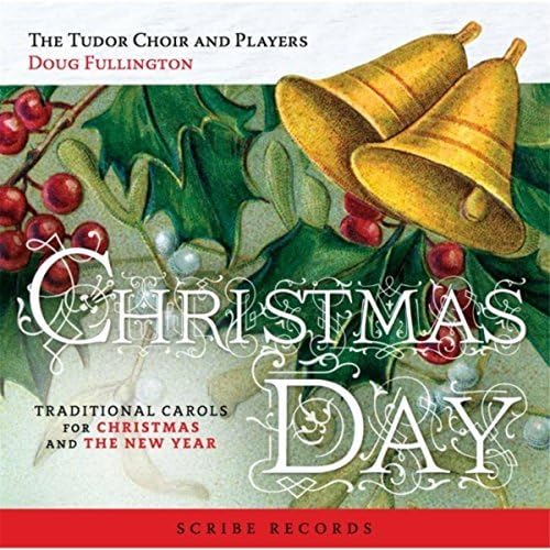 Christmas Day: Traditional Carols For Christmas And The New Year