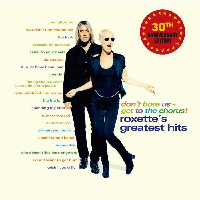 Don't Bore Us - Get to the Chorus!: Roxette's Greatest Hits (30th Anniversary Edition)
