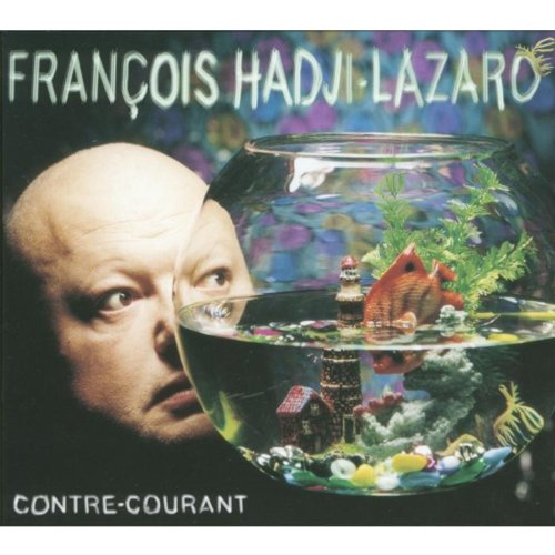 Francois Hadji Lazaro Contre Courant