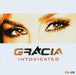 Gracia Intoxicated