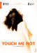 Touch Me Not