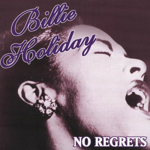 Billie Holiday No Regrets