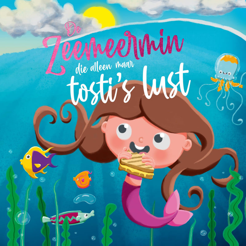 Rebo Publishers - De Zeemeermin die alleen maar tosti\`s lust