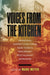 Voices from the Kitchen: Personal Narratives from New York's Immigrant Restaurant Workers: Personal Narratives from New York's Restaurant Workers