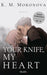 Your Knife, My Heart: Roman - Der Dark-Romance-Hype endlich auf Deutsch (The Dark Forces, Band 1