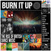 Burn It Up: The Rise of Bristish Dance Music 1986-1991