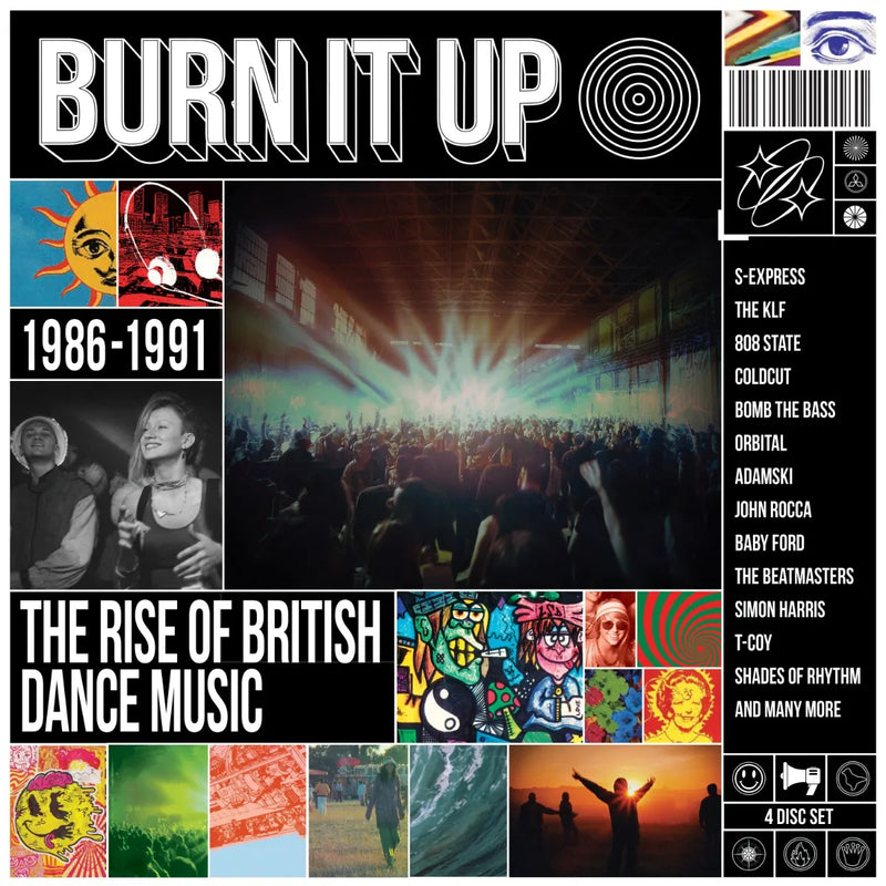 Burn It Up: The Rise of Bristish Dance Music 1986-1991